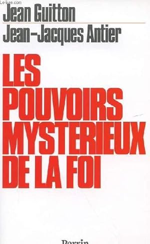 Seller image for LES POUVOIRS MYSTERIEUX DE LA FOI for sale by Le-Livre