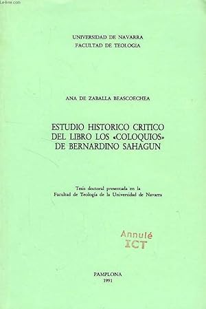 Imagen del vendedor de ESTUDIO HISTORICO CRITICO DEL LIBRO LOS 'COLOQUIOS' DE BERNARDINO SAHAGUN (TESIS) a la venta por Le-Livre