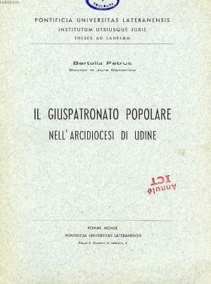 Seller image for IL GIUSPATRONATO POPOLARE NELL'ARCIDIOCESI DI UDINE for sale by Le-Livre