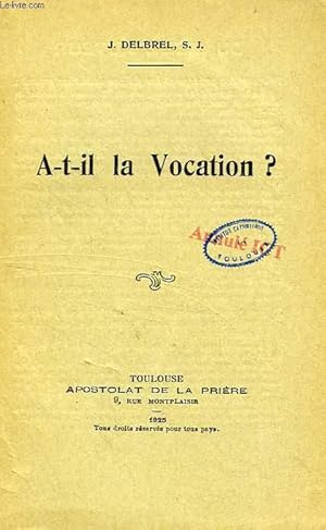 Seller image for A-T-IL LA VOCATION ? for sale by Le-Livre