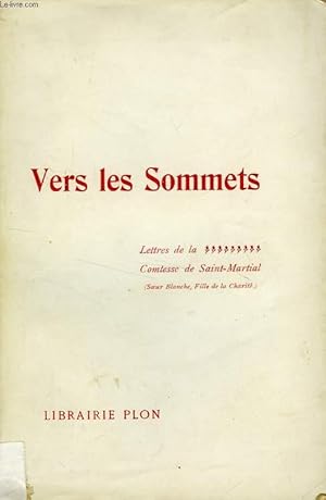 Seller image for VERS LES SOMMETS, LETTRES DE LA COMTESSE DE SAINT-MARTIAL (SOEUR BLANCHE, FILLE DE LA CHARITE), 2de SERIE for sale by Le-Livre