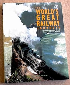 Bild des Verkufers fr The World's Great Railway Journeys zum Verkauf von Sea Chest Books