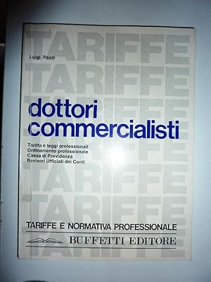 " Dottori Commercialisti - Tariffa e Leggi Professionali, Ordinamento Professionale, Cassa di pre...