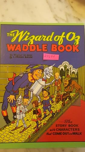 Seller image for Wizard of Oz Waddle Book, The Story Book With Characters That Come Out & Walk, Childrens Fantasy Series The Complete Illustrated Novel, Facsimile of 1st Edition, DJ Glossy Red Spine w/black Lettering w/color Illustrated Front & Back Panels, Color Illust for sale by Bluff Park Rare Books