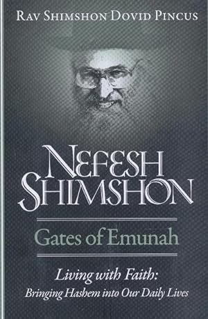 Nefesh Shimshon (Gates of Emunah): Living with Faith
