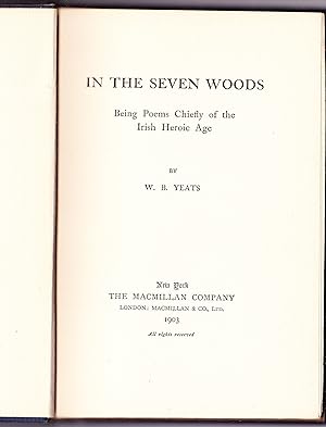 In the Seven Woods. Being Poems Chiefly of the Irish Heroic Age