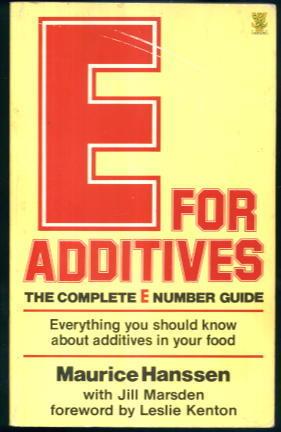 Imagen del vendedor de E for Additives: The Complete E Number Guide a la venta por Lazy Letters Books