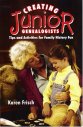 Seller image for Creating Junior Genealogists: Tips and Activities for Family History Fun for sale by Storbeck's