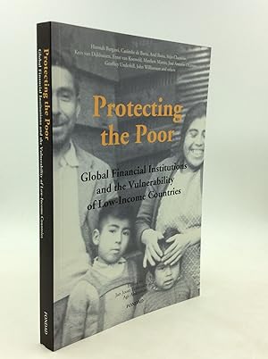 Image du vendeur pour PROTECTING THE POOR: Global Financial Institutions and the Vulnerability of Low-Income Countries mis en vente par Kubik Fine Books Ltd., ABAA