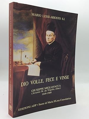 Immagine del venditore per DIO VOLLE FECE E VINSE: Giuseppe Migliavacca 1849-1909 venduto da Kubik Fine Books Ltd., ABAA