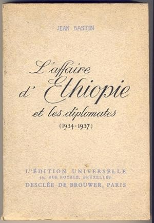 L'affaire d'Ethiopie et les diplomates (1934-1937)