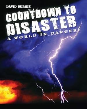 Immagine del venditore per Countdown to Disaster: The World in Danger! venduto da Bellwetherbooks