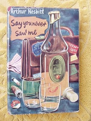 Seller image for SAY YOU NEVER SAW ME for sale by Ron Weld Books