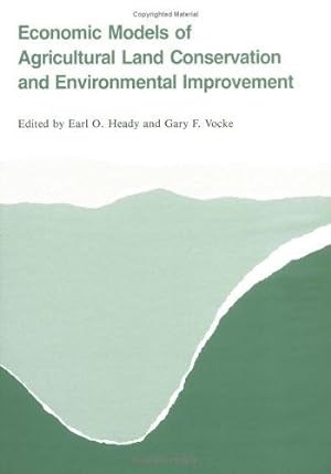 Economic Models of Agricultural Land Conservation and Environmental Improvement