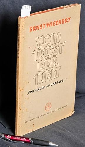 Vom Trost der Welt - " Eine Mauer um uns baue."