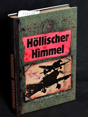 Seller image for Hllischer Himmel - Einsatzszenen vom Kampf der Luftwaffe im II. Weltkrieg for sale by Antiquariat Hoffmann