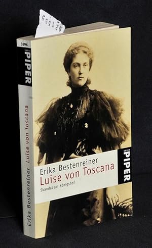 Luise von Toscana - Skandal am Königshof