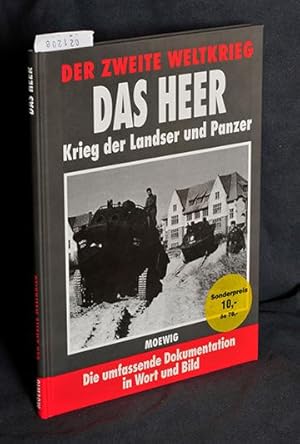 Das Heer - Krieg der Landser und Panzer ( = Der Zweite Weltkrieg - Die umfassende Dokumentation i...