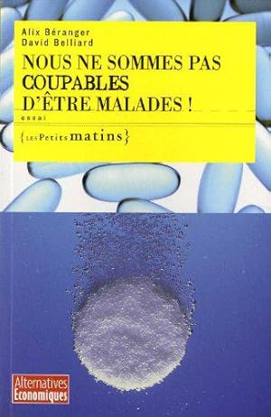 Image du vendeur pour Nous ne sommes pas coupables d'tre malades mis en vente par JLG_livres anciens et modernes