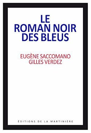 Bild des Verkufers fr Le roman noir des bleus zum Verkauf von JLG_livres anciens et modernes