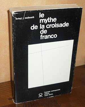 Imagen del vendedor de Le mythe de la croisade de Franco, Paris, Ruedo Ibrico, 1964. a la venta por Mesnard - Comptoir du Livre Ancien