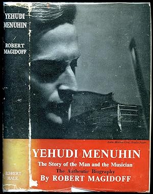 Image du vendeur pour Yehudi Menuhin; The Story of the Man and the Musician mis en vente par Little Stour Books PBFA Member