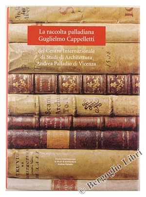 LA RACCOLTA PALLADIANA GUGLIELMO CAPPELLETTI.: