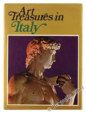 Seller image for ART TREASURES IN ITALY. Monuments, Masterpieces, Commissions and Collections.: for sale by Bergoglio Libri d'Epoca
