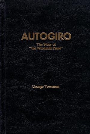 Immagine del venditore per Autogiro: The Story of "the Windmill Plane" venduto da Barter Books Ltd