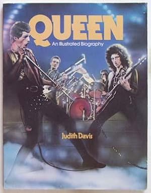Queen : An Illustrated Biography.