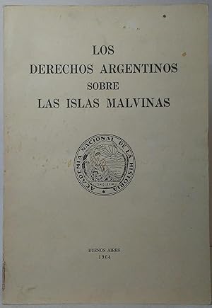 Los Derechos Argentinos sobre las Islas Malvinas