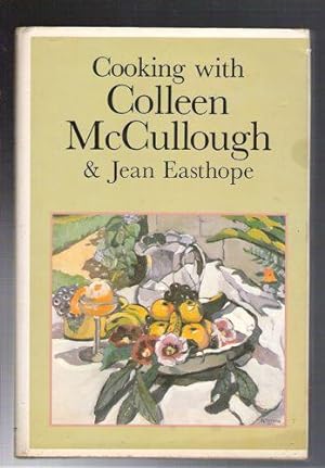 Cooking With Colleen McCullough and Jean Easthope