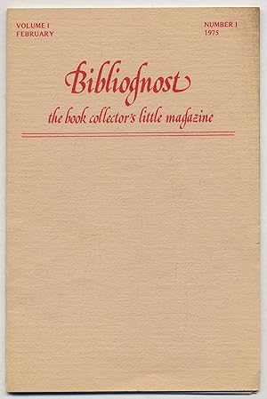 Bild des Verkufers fr Bibliognost: The Book Collector's Little Magazine. Vol. 1. No. 1. February, 1975 zum Verkauf von Between the Covers-Rare Books, Inc. ABAA