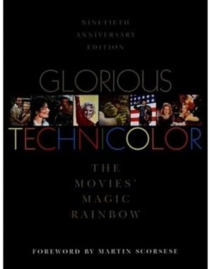 GLORIOUS TECHNICOLOR: THE MOVIES' MAGIC RAINBOW - NINETIETH ANNIVERSARY EDITION - SIGNED BY FRED ...