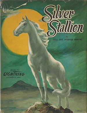 Bild des Verkufers fr Silver Stallion, a Sequel to Lightning, A Cowboy's Colt zum Verkauf von E. M. Maurice Books, ABAA