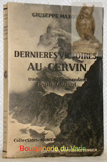 Bild des Verkufers fr Dernires victoires au Cervin. Traduction de Emile Gaillard. 25 illustrations pleine page. zum Verkauf von Bouquinerie du Varis