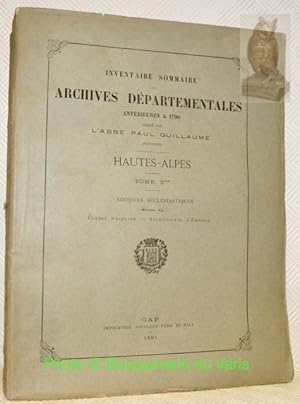 Imagen del vendedor de Inventaire sommaire des Archives Dpartementales antrieures  1790. Hautes-Alpes. Tome 2me. Archives Ecclsiastiques. Srie G. Clerg Sculier. Archidiocse d'Embrun. a la venta por Bouquinerie du Varis