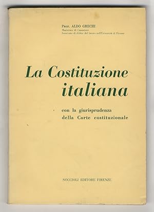 La costituzione italiana con la giurisprudenza della Corte Costituzionale.