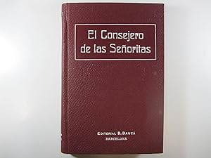 Imagen del vendedor de EL CONSEJERO DE LAS SEORITAS (GUIA PRACTICA DE LA JOVEN EN LA SOCIEDAD) a la venta por Costa LLibreter