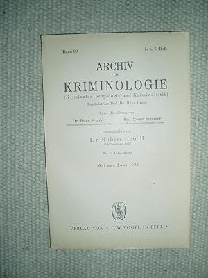 Seller image for Archiv fr Kriminologie (Kriminalanthropologie und Kriminalistik) : Band 90, 5. und 6. Heft [Mai und Juni 1932] for sale by Expatriate Bookshop of Denmark