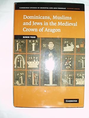 Dominicans, Muslims and Jews in the Medieval Crown of Aragon