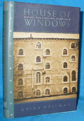 Imagen del vendedor de House of Windows: Portraits from a Jerusalem Neighborhood a la venta por Alhambra Books