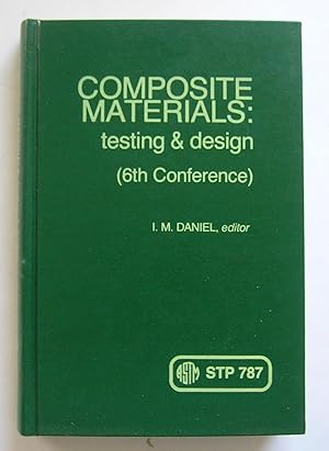 Composite Materials: Testing and Design (Sixth Conference).