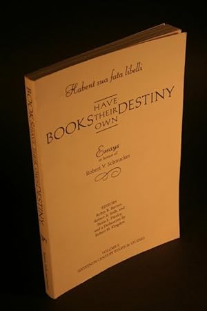 Seller image for Habent sua fata libelli. Books have their own destiny. Essays in honor of Robert V. Schnucker. for sale by Steven Wolfe Books