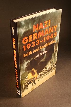 Immagine del venditore per Nazi Germany 1933-1945: faith and annihilation. Translated from the German by Dean S. McMurry venduto da Steven Wolfe Books