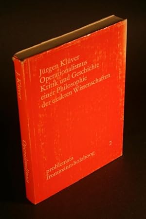 Bild des Verkufers fr Operationalismus. Kritik und Geschichte einer Philosophie der exakten Wissenschaften. zum Verkauf von Steven Wolfe Books