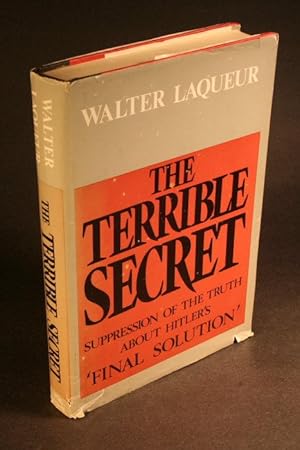 Bild des Verkufers fr The terrible secret: suppression of the truth about Hitler's "final solution". zum Verkauf von Steven Wolfe Books