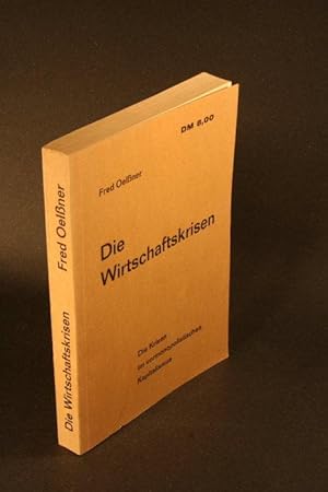 Bild des Verkufers fr Die Wirtschaftskrisen: Die Krisen im vormonopolitischen Kapitalismus. zum Verkauf von Steven Wolfe Books