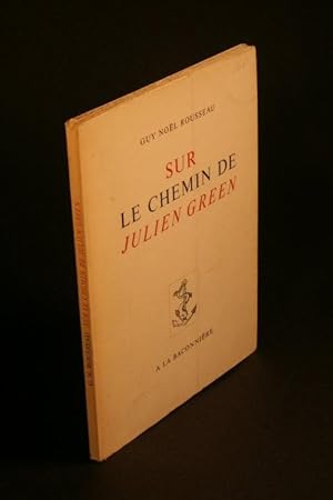 Image du vendeur pour Sur le chemin de Julien Green. mis en vente par Steven Wolfe Books