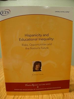 Seller image for Hispanicity and Educational Inequality; Risks, Opportunities and the Nation's Future for sale by Eastburn Books